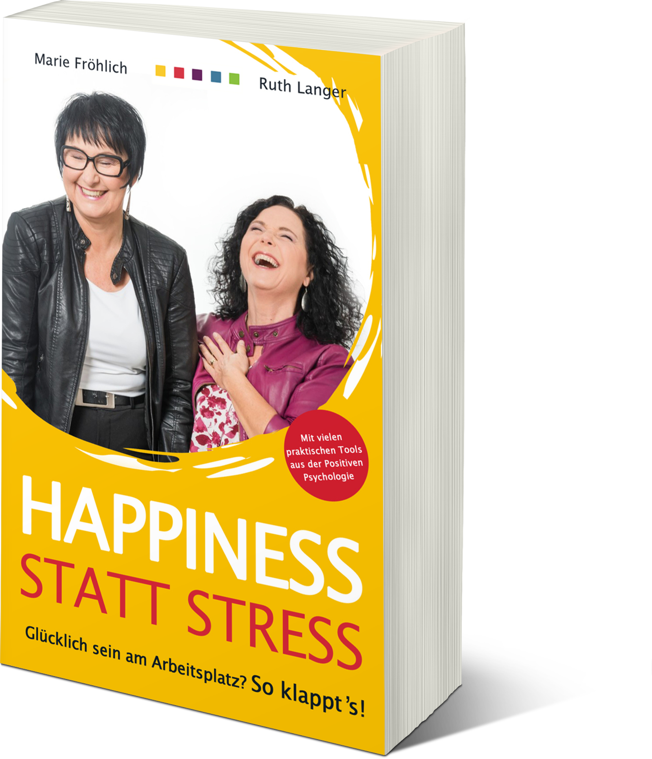 Happiness statt Stress: Glücklich sein am Arbeitsplatz? So klappt´s!